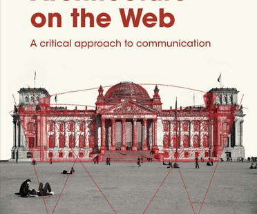 ARCHITECTURE ON THE WEB a volume edited by Paolo Schianchi
