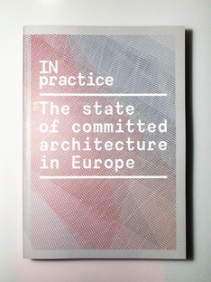 IN practice The state of committed architecture in Europe
