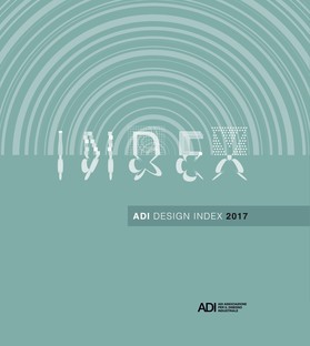 ADI Design Index 2017, the best in Italian design 
