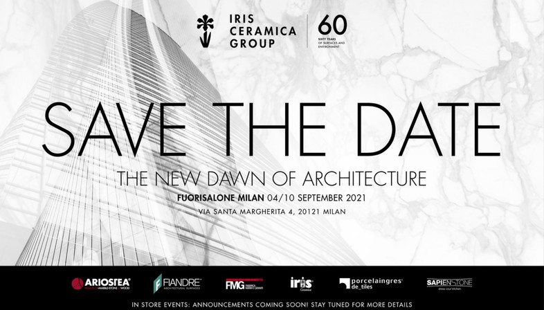 The New Dawn of Architecture: Iris Ceramica Group at Fuorisalone 2021 