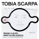 Tobia Scarpa: Design e Gusto della Tavola Italiana exhibition
