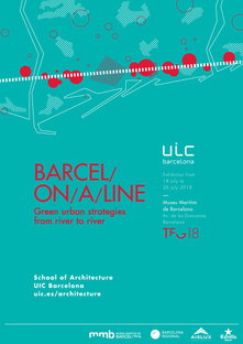 Exhibition Barcel/on/a/line. Green urban strategies from river to river