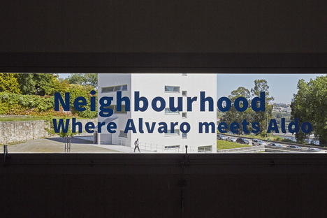 Exhibition Neighbourhood: Where Alvaro meets Aldo, in Porto