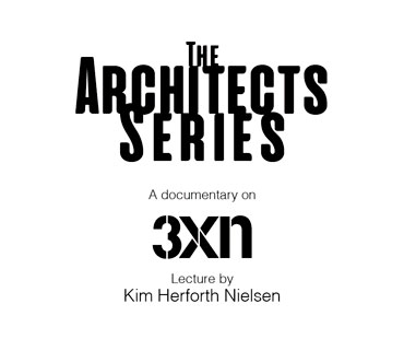 The Architects Series – A documentary on: 3XN Architects